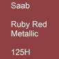 Preview: Saab, Ruby Red Metallic, 125H.